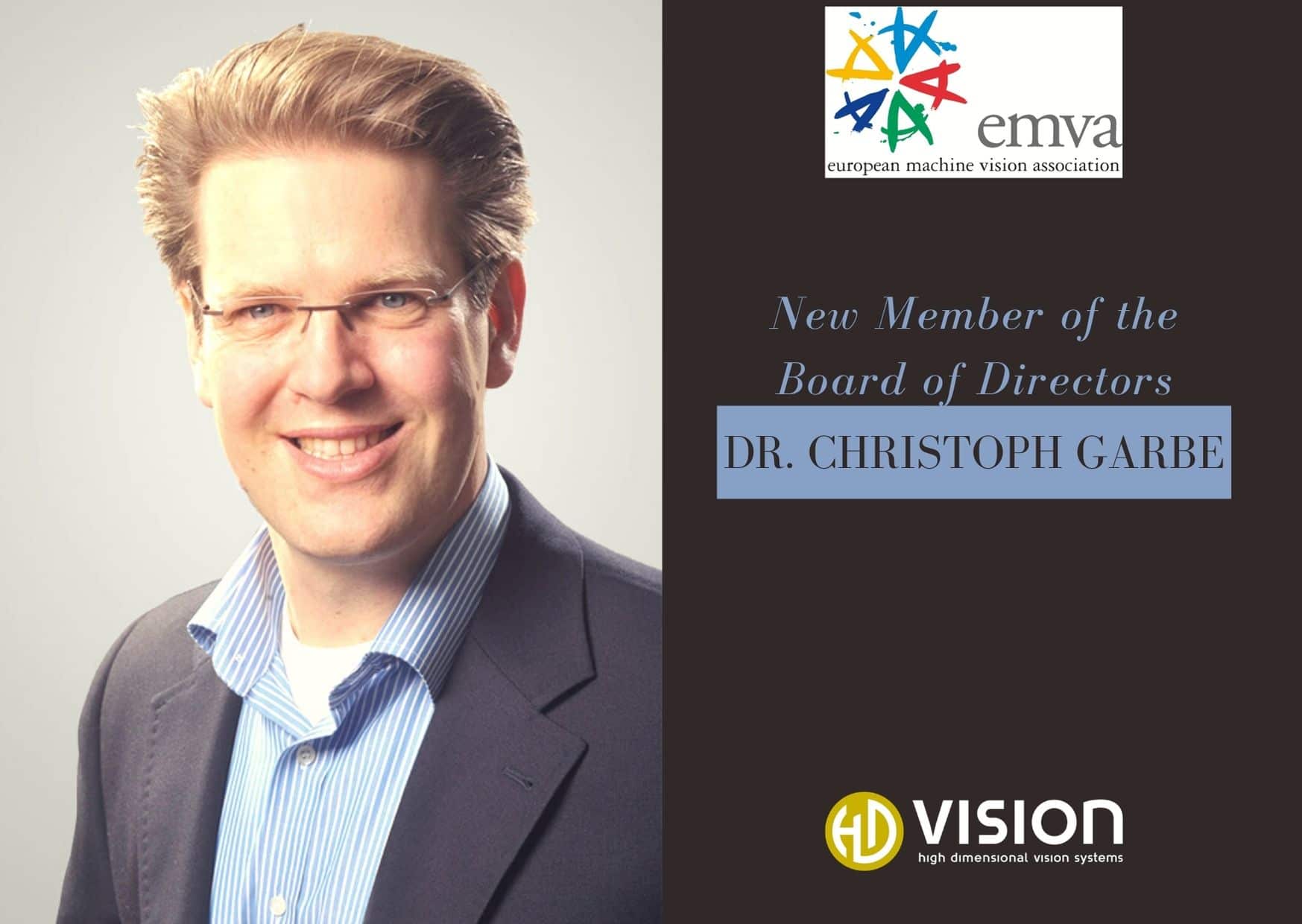 Christoph Garbe wird Mitglied des EMVAVorstands HD Vision Systems